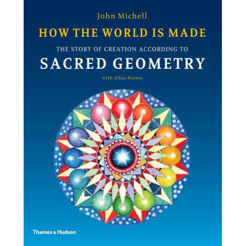John Michell - How the World Is Made