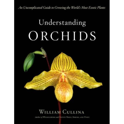 William Cullina - Understanding Orchids