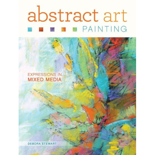 Debora Stewart - Abstract Art Painting: Expressions in Mixed Media