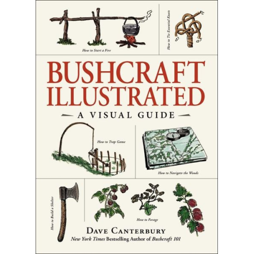 Dave Canterbury - Bushcraft Illustrated