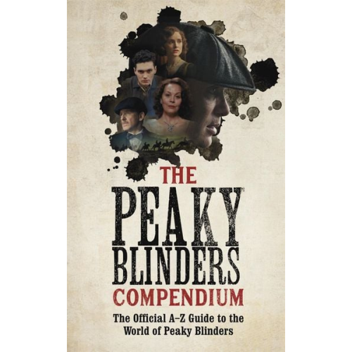 Peaky Blinders - The Peaky Blinders Compendium