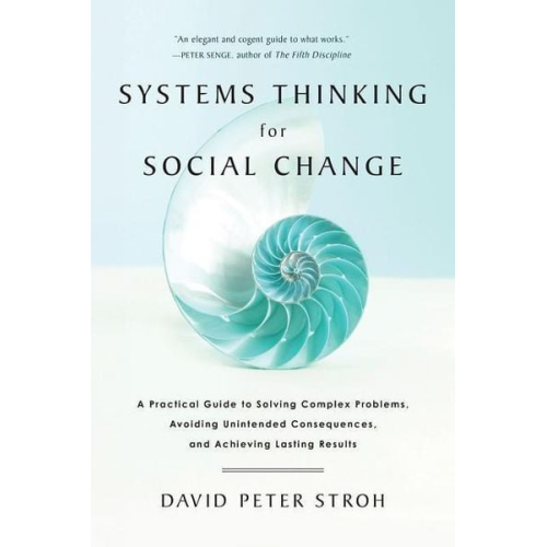 David Peter Stroh - Systems Thinking For Social Change