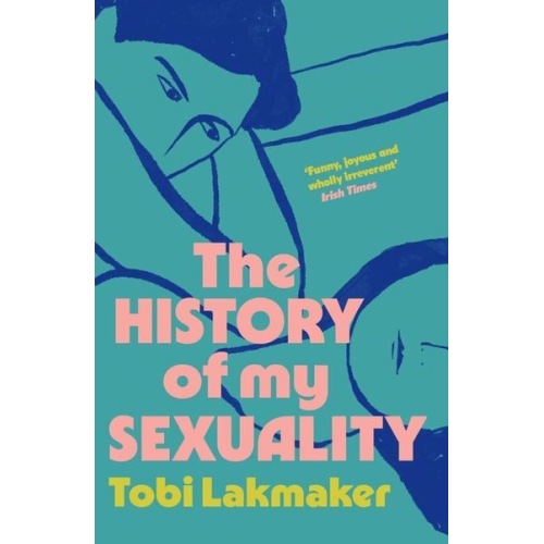 Tobi Lakmaker - The History of My Sexuality