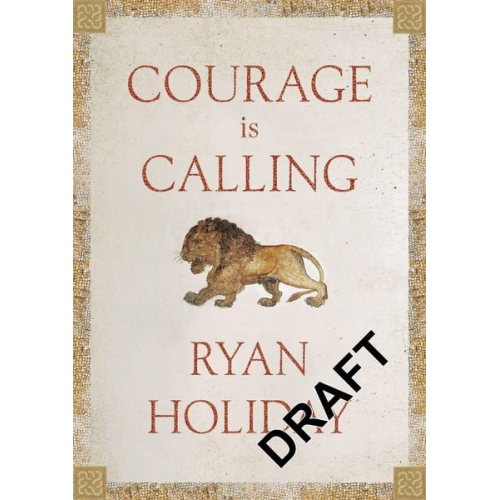 Ryan Holiday - Courage Is Calling