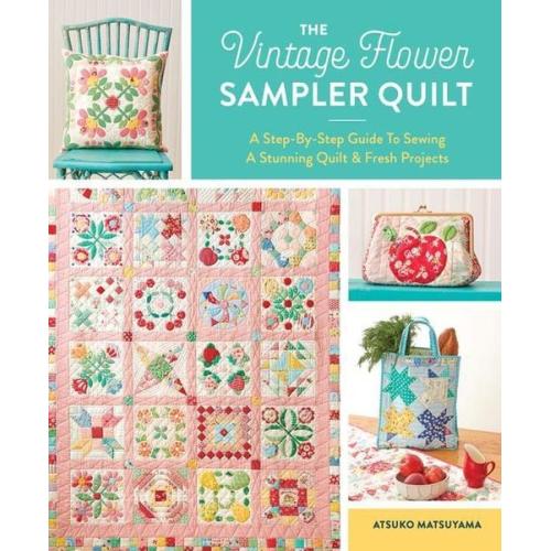 Atsuko Matsuyama - The Vintage Flower Sampler Quilt