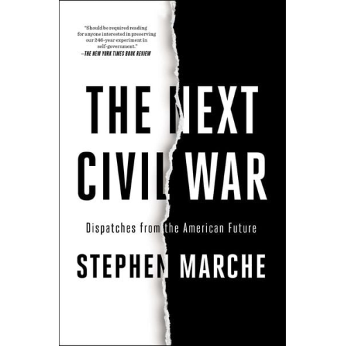 Stephen Marche - The Next Civil War