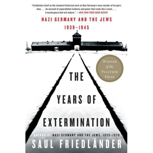 Saul Friedlander - The Years of Extermination