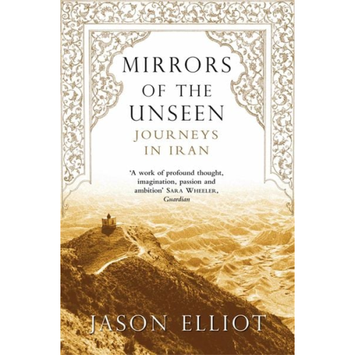 Jason Elliot - Mirrors of the Unseen