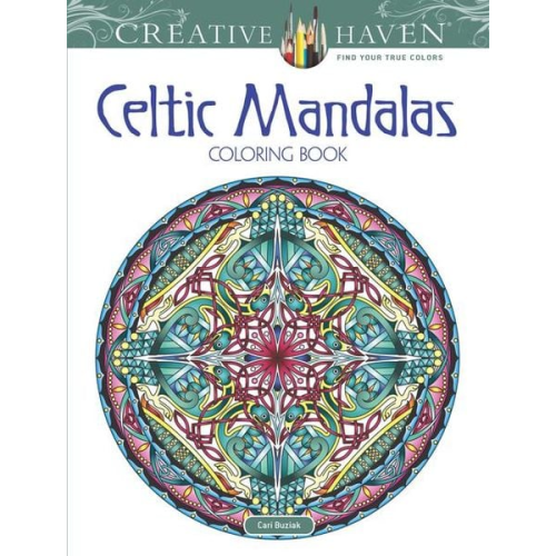 Cari Buziak - Creative Haven Celtic Mandalas Coloring Book