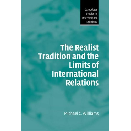 Michael C. Williams Williams Michael C. - The Realist Tradition and the Limits of International Relations