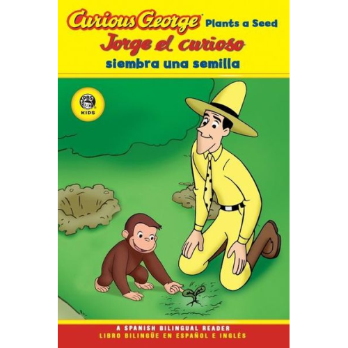 H. A. Rey - Curious George Plants a Seed/Jorge El Curioso Siembra Una Semilla