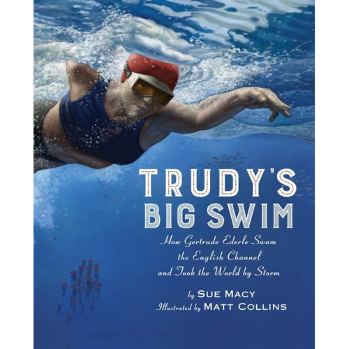 Sue Macy - Trudy's Big Swim