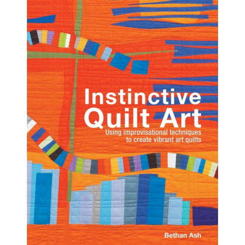 Bethan Ash - Instinctive Quilt Art