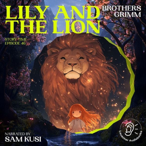 Brothers Grimm - Lily and the Lion (Story Time, Episode 46)