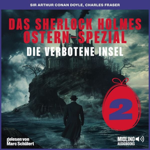 Arthur Conan Doyle Charles Fraser - Das Sherlock Holmes Ostern-Spezial (Die verbotene Insel, Folge 2)