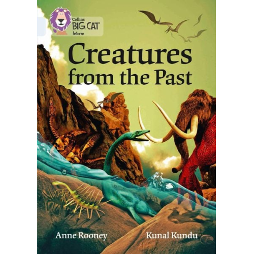 Anne Rooney - Creatures from the Past