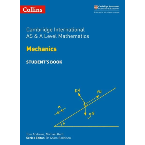 Tom Andrews Michael Kent - Cambridge International as & a Level Mathematics Mechanics Student's Book