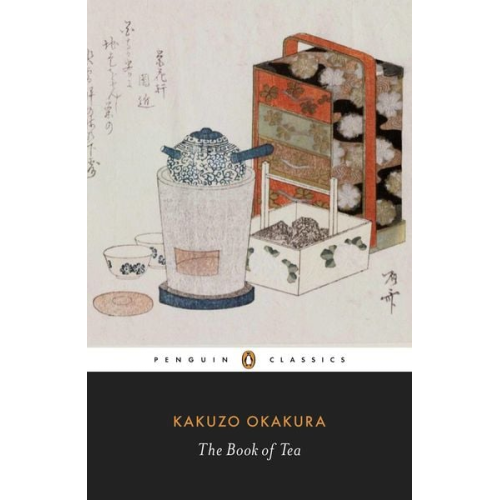 Kakuzo Okakura - The Book of Tea