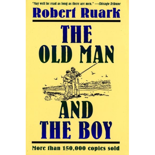 Robert Ruark - The Old Man and the Boy