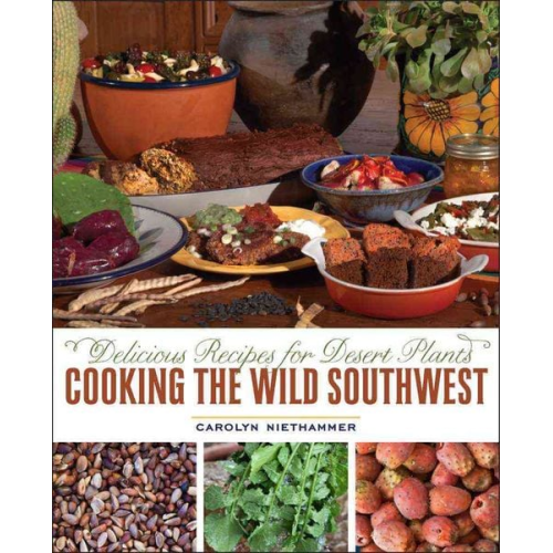 Carolyn Niethammer - Cooking the Wild Southwest