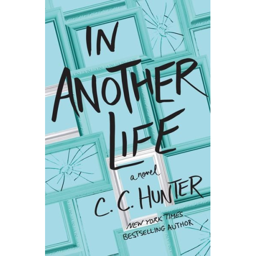 C. C. Hunter - In Another Life