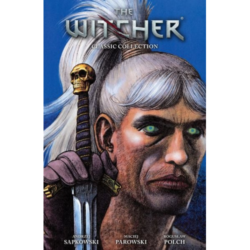 Andrzej Sapkowski Boguslaw Polch Maciej Parowski - The Witcher: Classic Collection