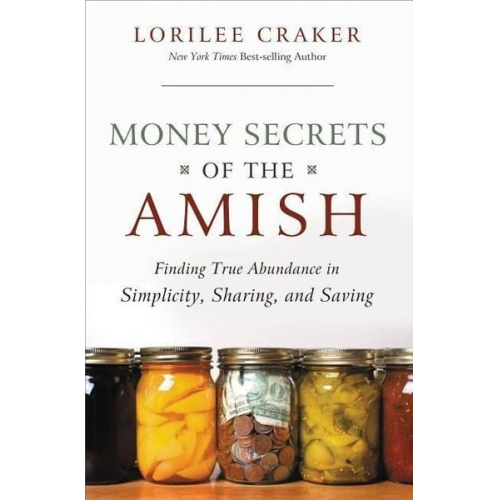 Lorilee Craker - Money Secrets of the Amish