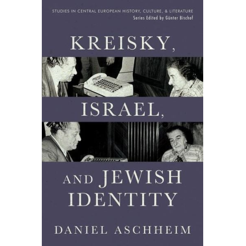 Daniel Aschheim - Kreisky, Israel, and Jewish Identity