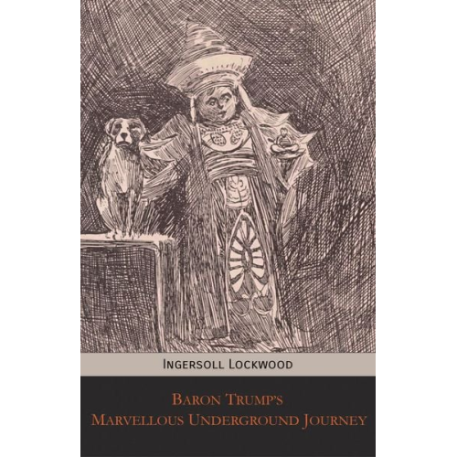 Ingersoll Lockwood - Baron Trump's Marvellous Underground Journey