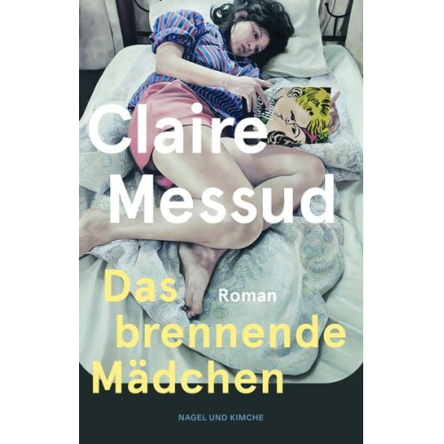 Claire Messud - Das brennende Mädchen