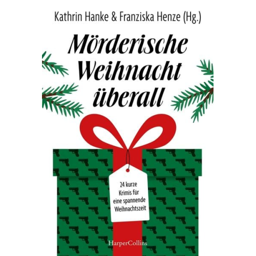 Franziska Henze Anke Küpper Marie-Christin Fuchs Petra Mattfeldt Michael Römling - Mörderische Weihnacht überall