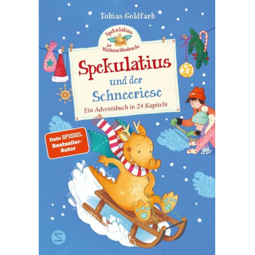 Tobias Goldfarb - Spekulatius, der Weihnachtsdrache. Spekulatius und der Schneeriese