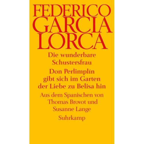 Federico García Lorca - Die wunderbare Schustersfrau. Don Perlimplín gibt sich im Garten der Liebe zu Belisa hin