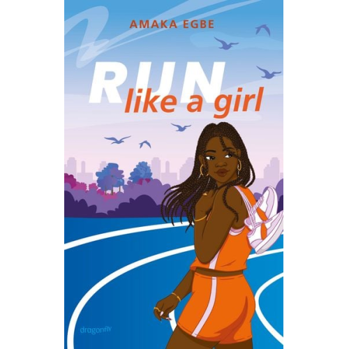 Amaka Egbe - Run Like A Girl