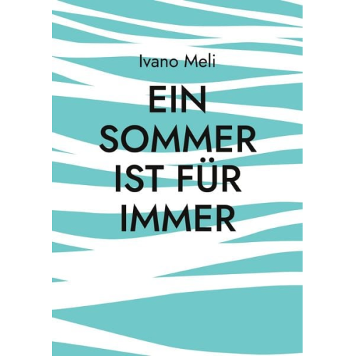 Ivano Meli - Ein Sommer ist für immer