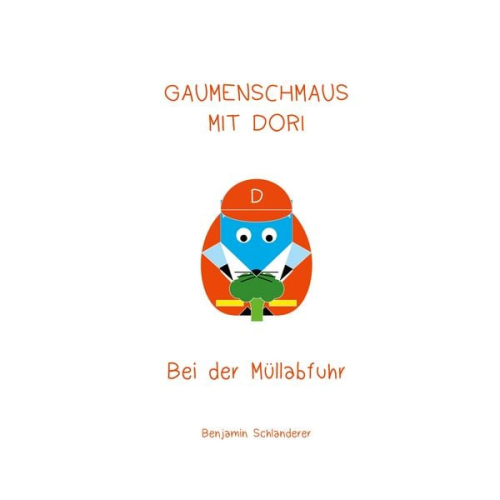 Benjamin Schlanderer - Gaumenschmaus mit Dori - Bei der Müllabfuhr