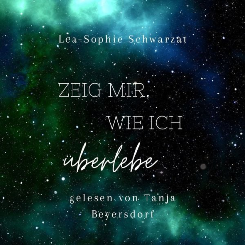 Lea-Sophie Schwarzat - Zeig mir, wie ich überlebe