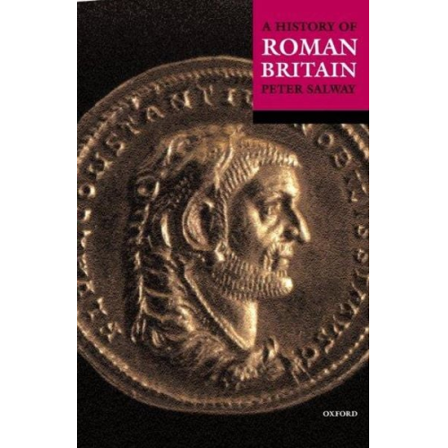 Peter Salway - A History of Roman Britain