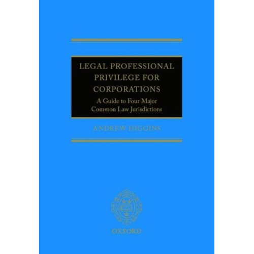 Higgins - Legal Professional Privilege for Corp C