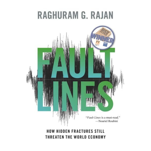 Raghuram G. Rajan - Fault Lines