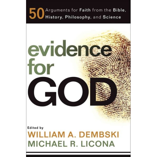 William A. (EDT)/ Licona  Michael R. (EDT Dembski - Evidence for God