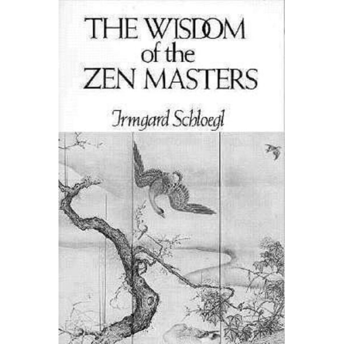 The Wisdom of the Zen Masters