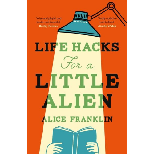 Alice Franklin - Life Hacks For a Little Alien