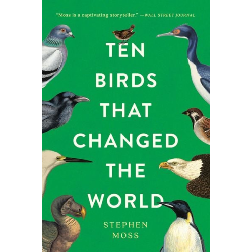 Stephen Moss - Ten Birds That Changed the World