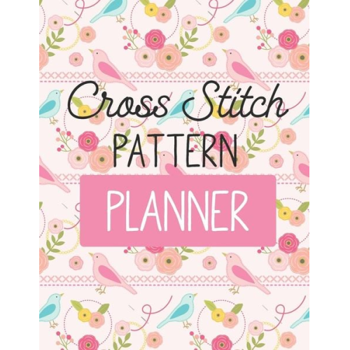 Patricia Larson - Cross Stitch Pattern Planner