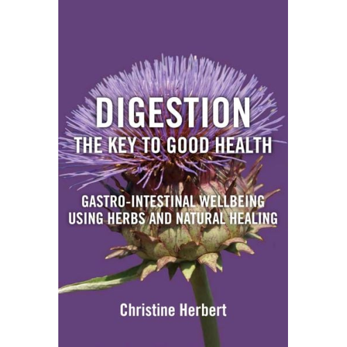 Christine Herbert - Digestion, the Key to Good Health