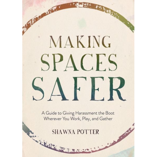 Shawna Potter - Making Spaces Safer