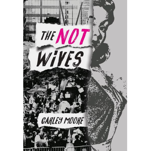 Carley Moore - The Not Wives