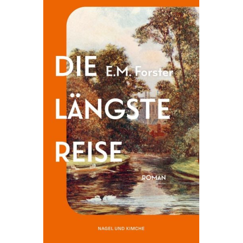 E. M. Forster - Die längste Reise