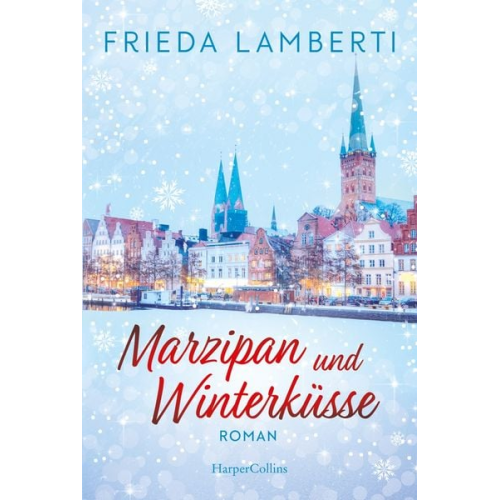 Frieda Lamberti - Marzipan und Winterküsse